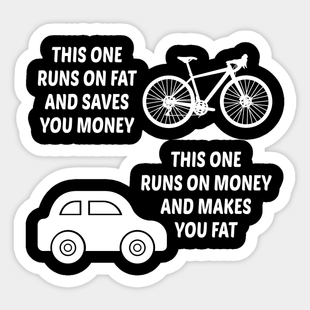 Bicycle Car Saving Money Cycling Cyclist Bicycle Sticker TeePublic